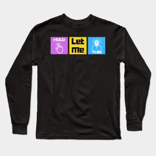 Hang On Let Me Overthink This Long Sleeve T-Shirt